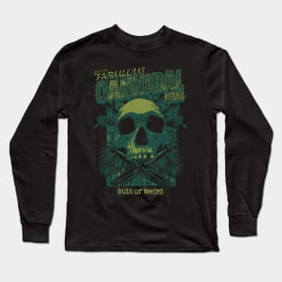 Visit the Fabulous Cannibal Isles Long Sleeve T-Shirt